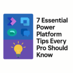 7 Essential Power Platform Tips Graphic